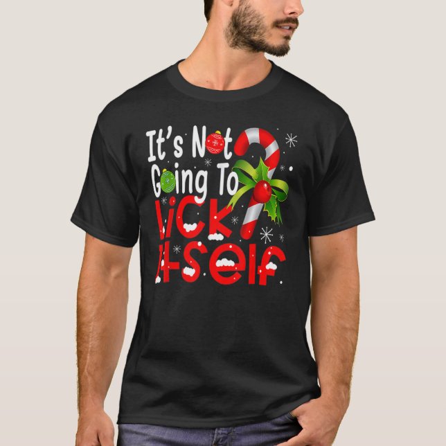 Camiseta Christmas Candy Cane  It's Not Going To Lick Itsel (Frente)