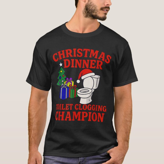 Camiseta Christmas Dinner Toilet Clogging Chamon _ Funny Ch (Frente)