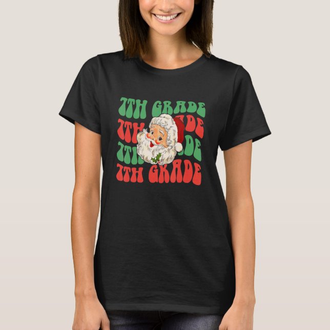 Camiseta Christmas Holiday 7th Grade Santa Claus Teacher Xm (Frente)