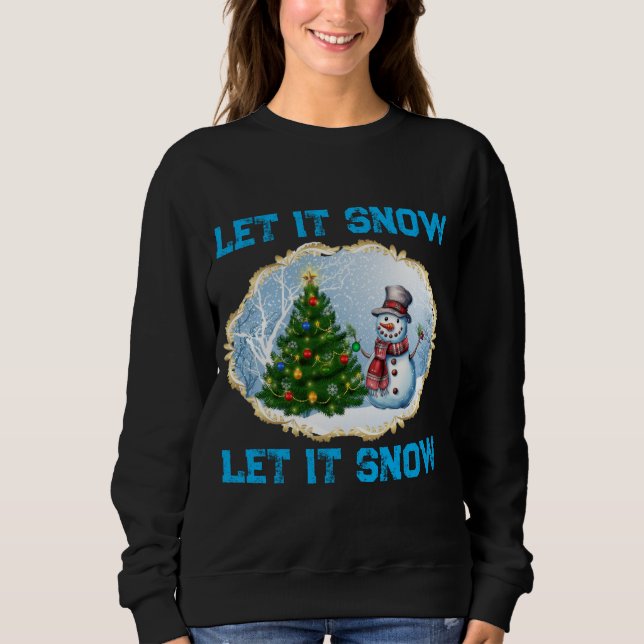 Camiseta Christmas Holiday Snowman Let It Snow Sweatshirt  (Frente)