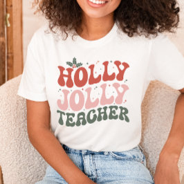 Camiseta Christmas Holly Jolly Teacher