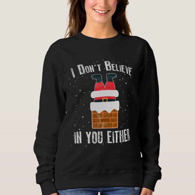 Camiseta Christmas    I Don t Believe In You Either (Frente)