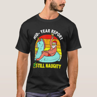 Camiseta Christmas In July Mid Year Report Still Naughty Sa