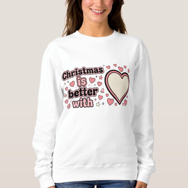 Camiseta Christmas Is Better With Personalized Heart  (Frente)
