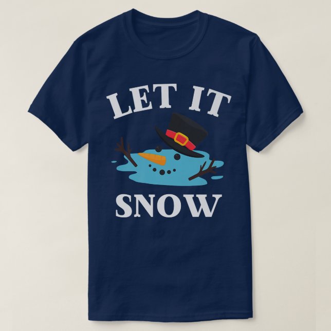 Camiseta Christmas Let it Snow Melted Snowman  (Frente do Design)