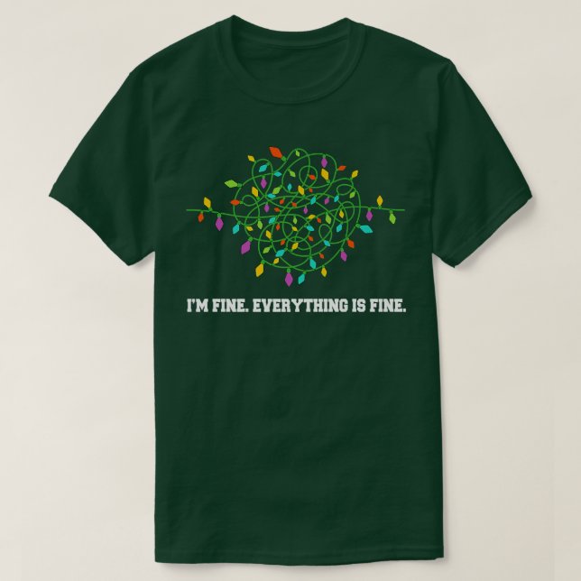 Camiseta Christmas Lights I'm Fine Everything Is Fine Ugly  (Frente do Design)