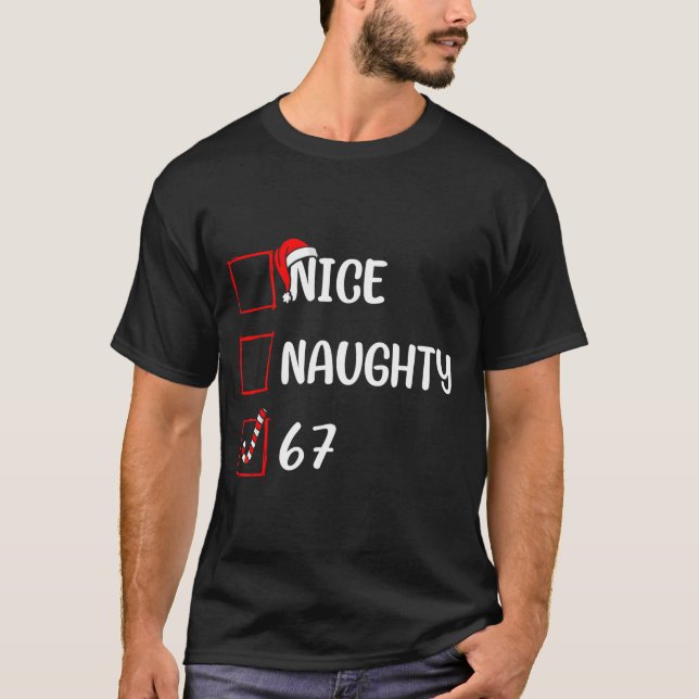 Camiseta Christmas List Nice Naughty 6 7 Funny Six Seven Me (Frente)