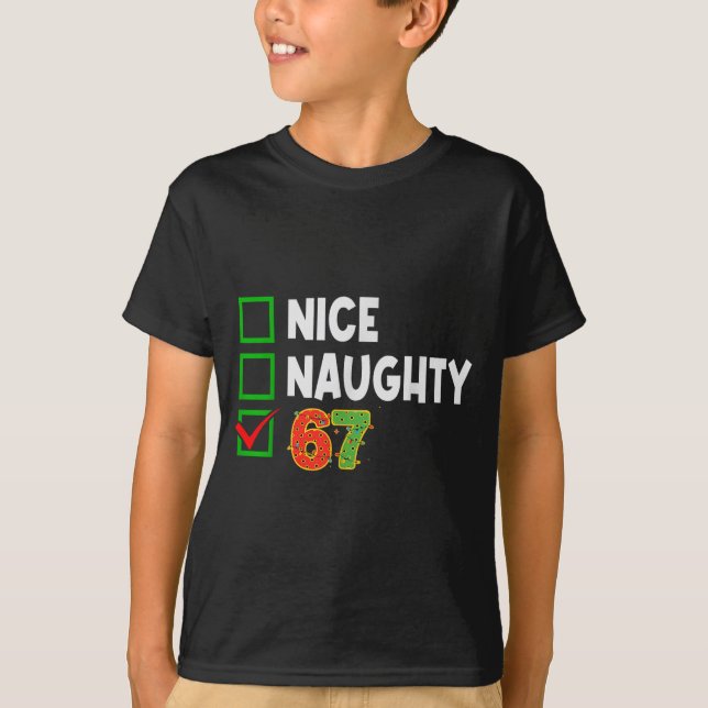 Camiseta Christmas List Nice Naughty 6 7 Funny Six Seven Me (Frente)