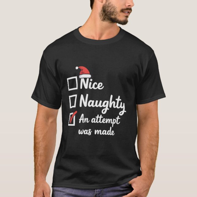 Camiseta Christmas Nice Naughty Attempt Was Made Xmas (Frente)