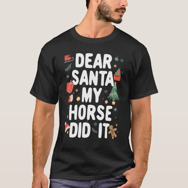 Camiseta Christmas Pajama Dear Santa My Horse Did It (Frente)