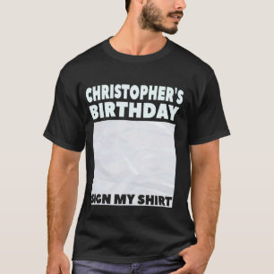 Camiseta CHRISTOPHER ITu2019S MEU ANIVERSÁRIO ASSINAR MINHA