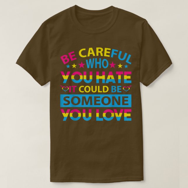 Camiseta Christopher Street Day Tenha cuidado com quem você (Frente do Design)