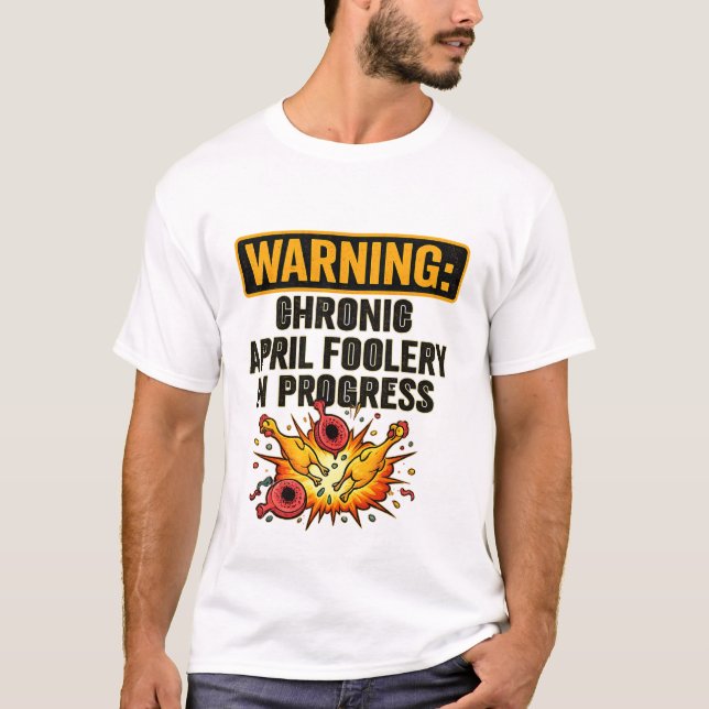 Camiseta Chronic April Foolery Funny Warning Tee (Frente)