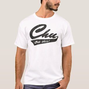 Camiseta Chu nisto!