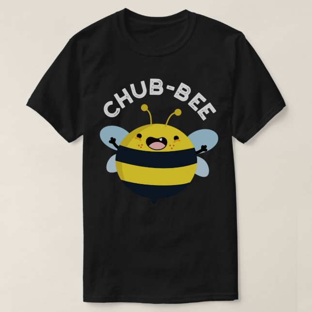 Camiseta Chubbee Cute Chubby Bee Pun 1 (Frente do Design)
