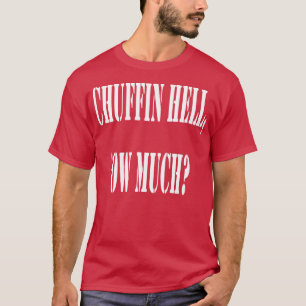 Camiseta Chuffin Hell Não Tem Muito Dialeto Yorkshire Collo
