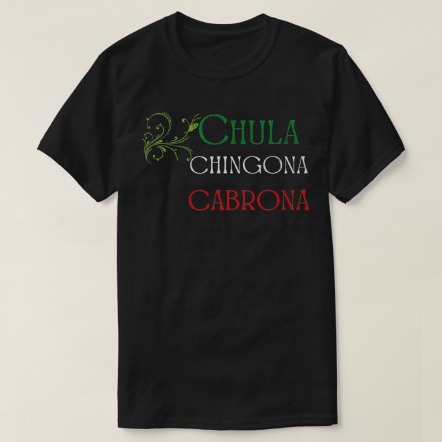 Camiseta Chula Chingona Meican Pride Latina AF Orgulho de E (Frente do Design)