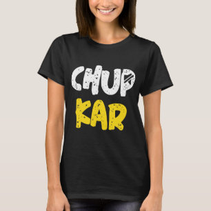Camiseta Chup Karo Hindi Citação Memória design engraça