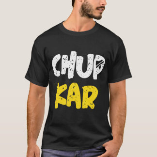 Camiseta Chup Karo Hindi Citação Memória design engraçada