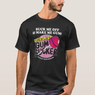 Camiseta Chupa Eu e Faça Eu Mastigar Chiclete Chewlieu2019s