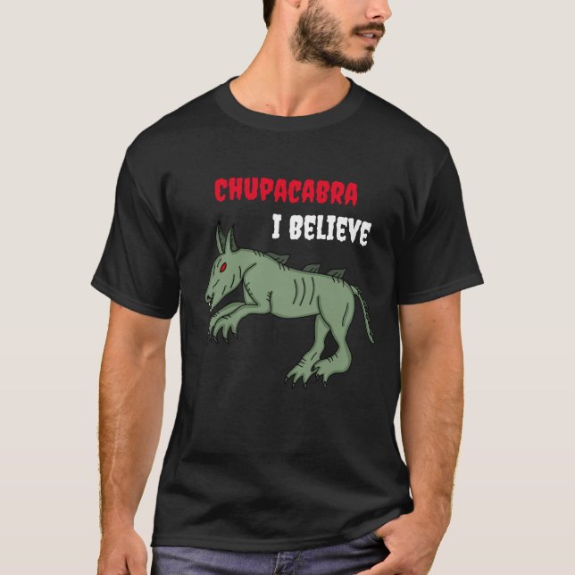 Camiseta Chupacabra | Eu acredito (Frente)