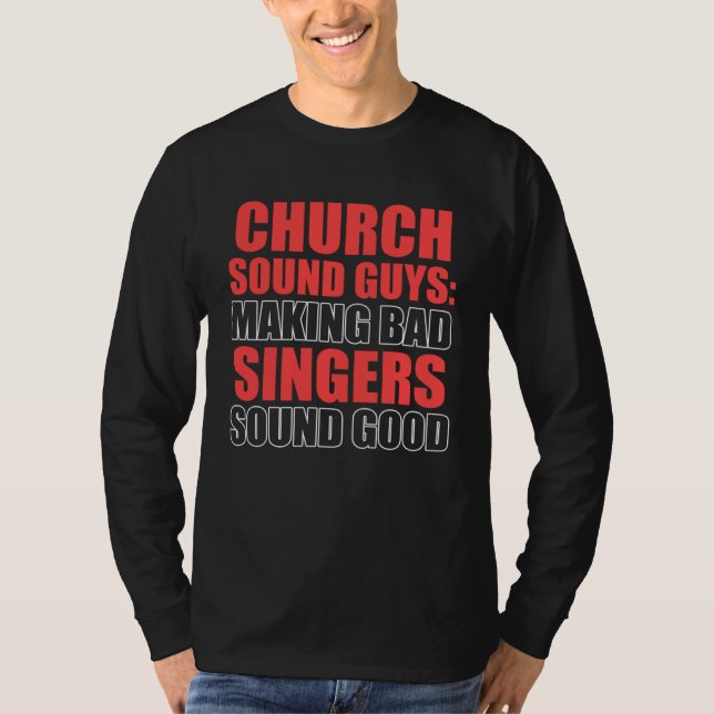 Camiseta Church Sound Guy Good Audio Tech Engineer (Frente)