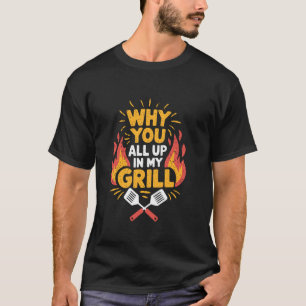 Camiseta Churrasco engraçado Por que vocês estão no meu chu