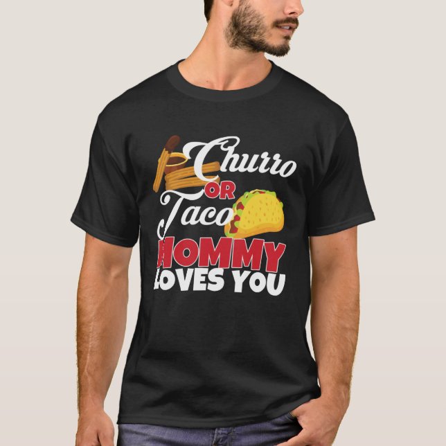 Camiseta Churro or Taco Mommy Loves You Mexican Gender Reve (Frente)