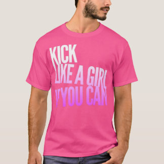 Camiseta Chute como uma garota se você puder rosa branco