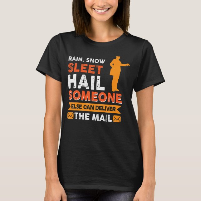 Camiseta Chuva Neve Sleet Hail Alguém Pode Entregar (Frente)
