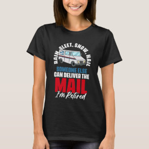 Camiseta Chuva Sono Neve Granizo Citações de Aposentadoria 