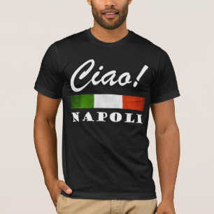 Camiseta Ciao! Bandeira italiana Nápoles Italia de Napoli