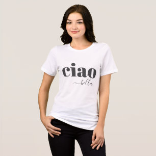 Camiseta Ciao Bella Hello Linda Tipografia Moderna