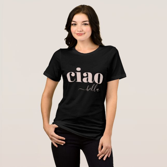 Camiseta Ciao Bella Hello Linda Tipografia Moderna (Frente Completa)