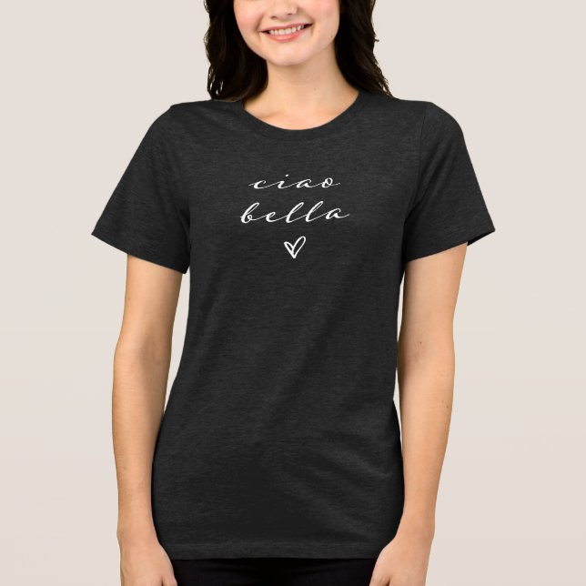 Camiseta Ciao Bella | Script Moderno Italiano com Coração (Frente)