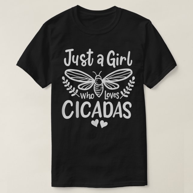 Camiseta Cicada Apenas Uma Menina Que Ama Cicadas (Frente do Design)