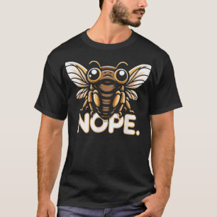Camiseta Cicada invasão Brood X Nope Cicada