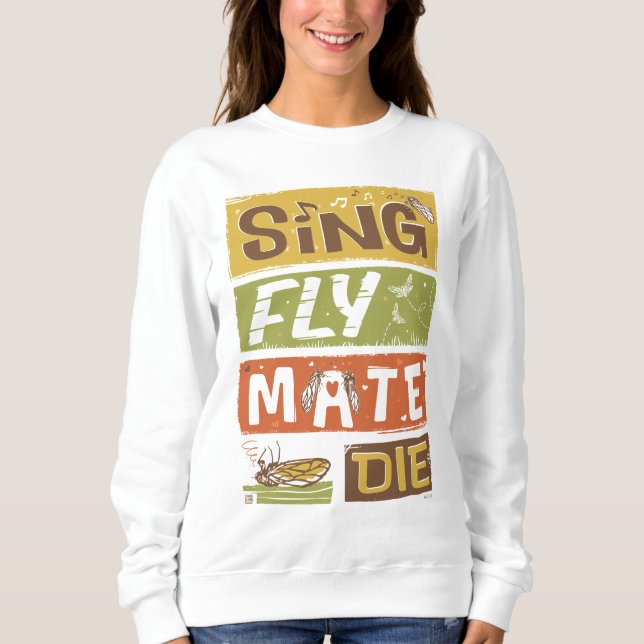 Camiseta Cicada Sing Fly Mate Die (Frente)