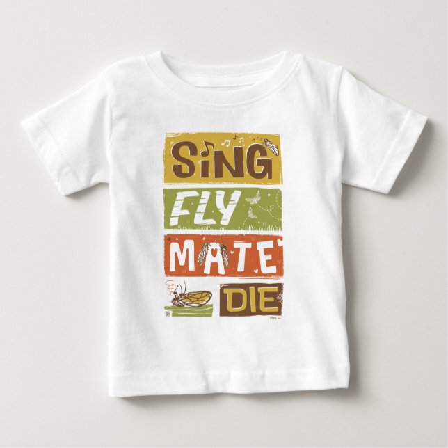 Camiseta Cicada Sing Fly Mate Die (Frente)