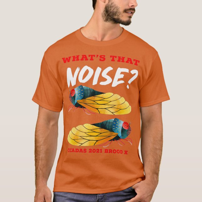 Camiseta Cicadas O Que É Esse Engraçado De Ruído X 2021 (Frente)