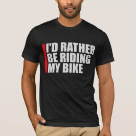 Camiseta Ciclismo Eu Preferiria Estar Andando de Bicicleta