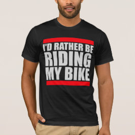 Camiseta Ciclismo Eu Preferiria Estar Andando de Bicicleta