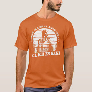 Camiseta Ciclista Engraçado Dizendo Warum Ich ohne Akku Fah