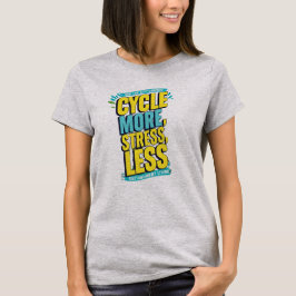 Camiseta Ciclo Mais Estresse Menos Camisa-T - Bicicleta Rel