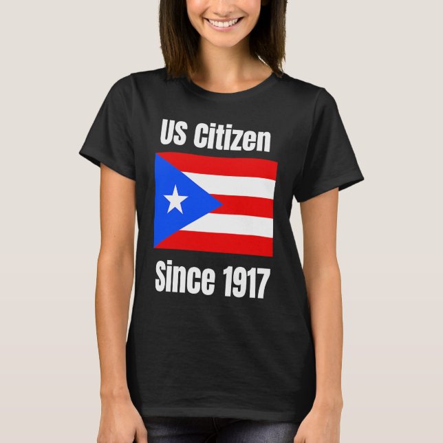 Camiseta Cidadão dos EUA Desde 1917 Porto Rico É Cidadão Do (Frente)