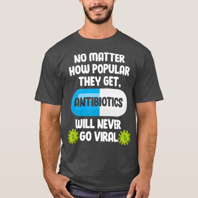 Camiseta Ciência Antibióticos Microbiólogo Engraçado (Frente)