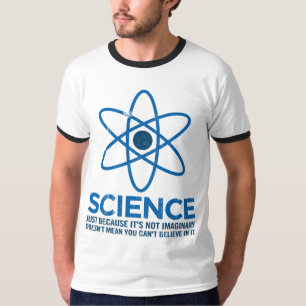 Camiseta Ciência - apenas porque seu nao imaginário…