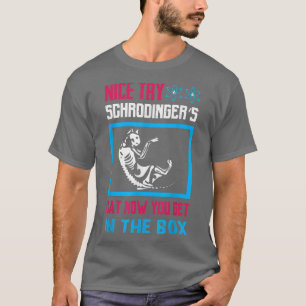 Camiseta Ciência - boa tentativa, o gato de Schrodinger ago