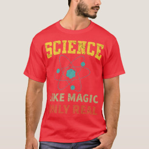 Camiseta Ciência Como Magia Apenas Real - Engraçado Atom Pr