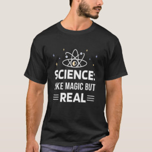Camiseta Ciência Como Magia Ciência É Como Magia Mas Real